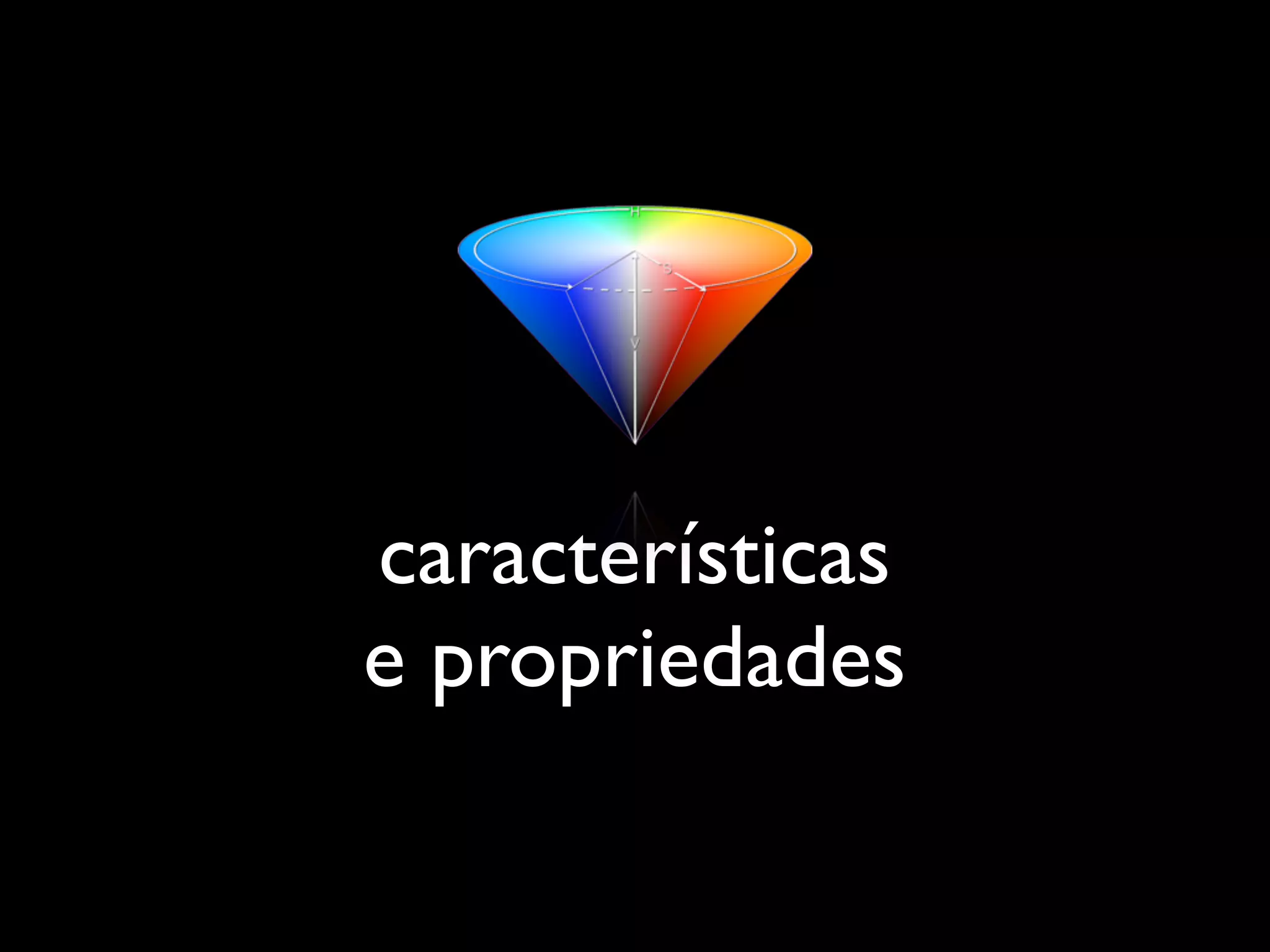 características
e propriedades
 