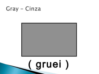 ( gruei )