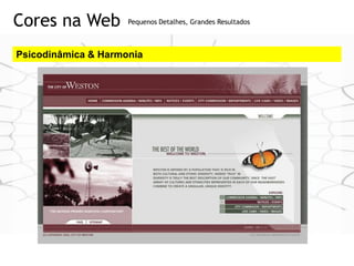 Cores na Web         Pequenos Detalhes, Grandes Resultados



Psicodinâmica & Harmonia
 