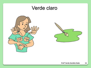 Profª Surda Zanúbia Dada 16
Verde claro
 