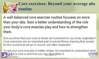 Core exercises: Beyond your average abs
routine
Core stability
 