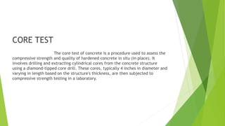 CORE TEST OF CONCRETE ALL PROCEDURE FROM FIELD TO LAB.pptx
