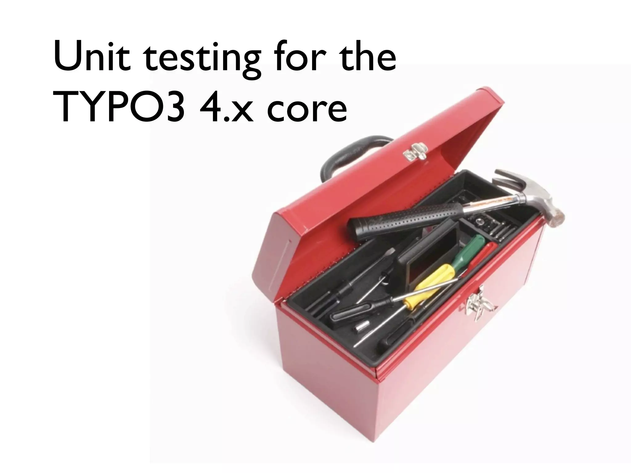 Unit testing for the TYPO3 4.x core