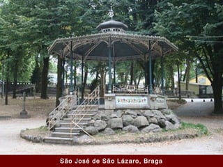São José de São Lázaro, Braga
 