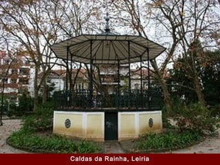 Caldas da Rainha, Leiria
 