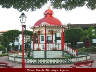 Velas, Ilha de São Jorge, Açores
 