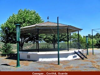 Casegas , Covilhã, Guarda
 
