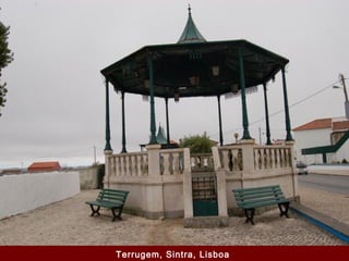 Terrugem, Sintra, Lisboa
 