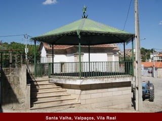 Santa Valha, Valpaços, Vila Real
 