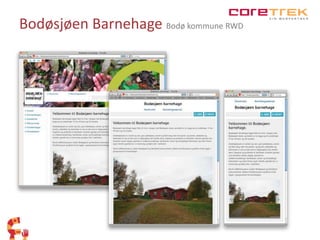 Bodøsjøen Barnehage Bodø kommune RWD 
 