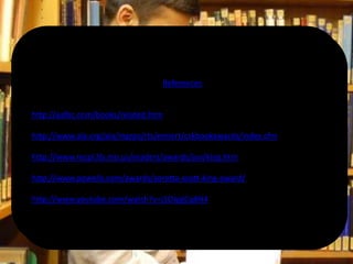 ReferencesReferenceshttp://aalbc.com/books/related.htmhttp://www.ala.org/ala/mgrps/rts/emiert/cskbookawards/index.cfmhttp://www.mcpl.lib.mo.us/readers/awards/juv/king.htmhttp://www.powells.com/awards/coretta-scott-king-award/http://www.youtube.com/watch?v=j1OqigCq8H4