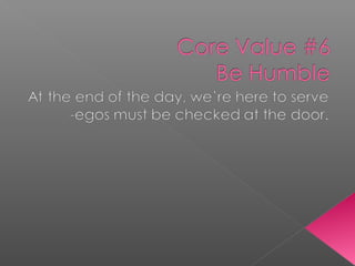 Core Value #6