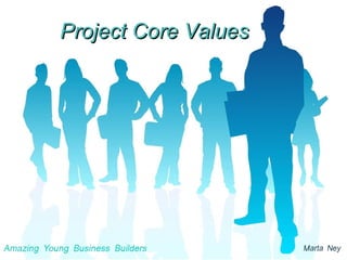 Project Core Values 