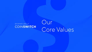 Our
Core Values
BITCIPHER LABS LLP
 