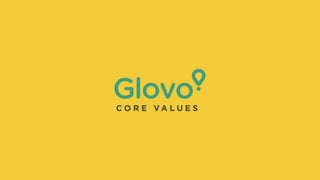 Core Values - Glovo
