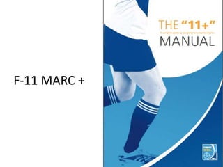 F-11 MARC + 
 