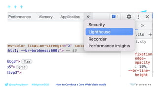 @sophiegibson #BrightonSEO How to Conduct a Core Web Vitals Audit
 