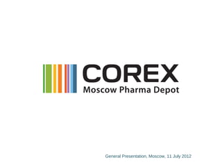 General Presentation, Moscow, 11 July 2012
 