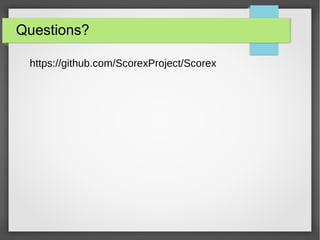 Questions?
https://github.com/ScorexProject/Scorex
 