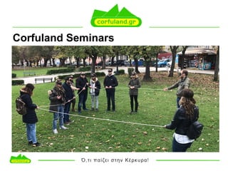 Corfuland Seminars
 