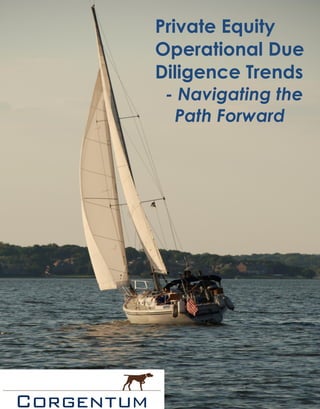 Private Equity
Operational Due
Diligence Trends
 - Navigating the
  Path Forward




                1|Page
 