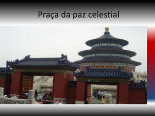 Praça da paz celestial
 