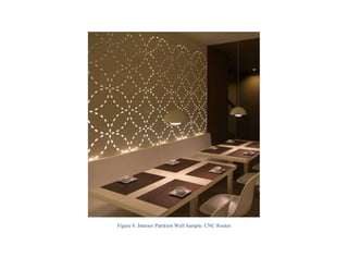 Figure 6. Interior Partition Wall Sample. CNC Router
 