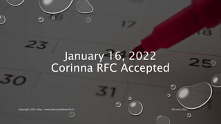 January 16, 2022
Corinna RFC Accepted
30 mars 2022
Copyright 2022, http://www.allaroundtheworld.fr/
 
