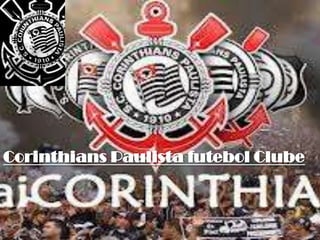 Corinthians Paulista futebol Clube
 