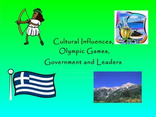 Cultural Influences,  Olympic Games, Government and Leaders   