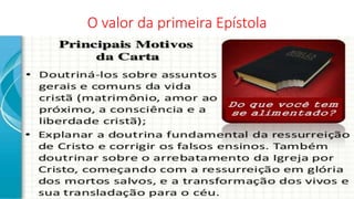 O valor da primeira Epístola
 