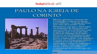 Saudação(1 Co 1,2) – p11
Galião -
 