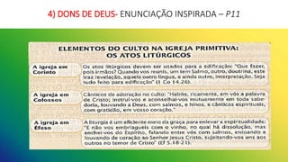 4) DONS DE DEUS- ENUNCIAÇÃO INSPIRADA – P11
 