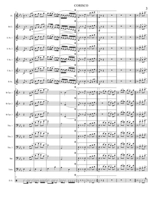 %
%
%
%
%
%
%
%
%
%
>
>
>
>
>
ã
αα
α
α
α
α
α
α
α
αα
α
αα
α
αα
α
ααα
αα
α
−−
−−
−−
−−
−−
−−
−−
−−
−−
−−
−−
−−
−−
−−
−−
−−
−−
−−
−−
−−
−−
−−
−−
−−
−−
−−
−−
−−
−−
−−
−−
−−
Fl.
Bα Cl.
A. Sx. 1
A. Sx. 2
T. Sx. 1
T. Sx. 2
B. Sx.
Bα Tpt. 1
Bα Tpt. 2
Bα Tpt. 3
Tbn. 1
Tbn. 2
Tbn. 3
Bar.
Tuba
D. S.
20
Ι
œ ‰ œ œ
ι
œ
‰
œ œ
ι
œ ‰
œ œ
ι
œ
‰
œ œ
ι
œ ‰ œ œ
ι
œ
‰ œ œ
ι
œ ‰
œ œ
20
Œ œ œ
Œ œ œ
Œ
œ œ
Œ œ œ
Œ œ œ
Œ œ œ
Œ œ œ
œ œ
20
−x xxx x
œ œ œ œ
œ œ œ œ
œ œ œ œ
œ œ œ œ
œ œ œ œ
œ œ œ œ
œ œ œ œ
œ œ œ œ
œ œ œ œ
œ œ œ œ
œ œ œ œ
œ œ œ œ
œ œ œ œ
œ œ œ œ
œ œ
x x x x x x x
œ œ œ œ œ œ
œ œ œ œ œ œ
œ œ œ œ œ œ
œ œ œ œ œ œ
œ œ œ œ œ œ
œ œ œ œ œ œ
œ œ œ œ œ œ
˙
˙
˙
˙
˙
˙
˙
œ œ
−x xxx x

œ œ œ œ œ œ œ œ

œ œ œ œ œ œ œ œ

œ œ œ œ œ œ œ œ

œ œ œ œ œ œ œ œ

œ œ œœ œ œ œ œ

œ œ œœ œ œ œ œ

œ œ œ œ œ œ œ œ

‰ −œ

‰ −œ

‰
−œ

˙

˙

˙

˙

œ
œ

x x x x x x x
ι
œ ‰ ‰ Ι
œ
ι
œ
‰ ‰ ι
œ
ι
œ
‰ ‰
Ι
œ
ι
œ
‰ ‰
Ι
œ
ι
œ ‰ ‰ Ι
œ
ι
œ ‰ ‰ Ι
œ
ι
œ
‰ ‰
Ι
œ
ι
œ ‰ ‰ Ι
œ
ι
œ ‰ ‰
Ι
œ
ι
œ ‰ ‰
ι
œ
Ι
œ ‰ ‰ Ι
œ
Ι
œ ‰ ‰ Ι
œ
Ι
œ ‰ ‰
Ι
œ
Ι
œ ‰ ‰
Ι
œ
Ι
œ ‰ ‰ Ι
œ
Ι
x ‰ ‰
Ι
x
1.
‰ Ι
œ œ œ
1.
‰ Ι
œ œ œ
1.
‰ Ι
œ œ œ
1.
‰ Ι
œ œ œ
1.
‰
Ι
œ œ œ
1.
‰ Ι
œ œ œ
1.
‰ ι
œ œ œ
1.
‰
Ι
œ œ œ
1.
‰
Ι
œ œ œ
1.
‰ Ι
œ œ œ
1.
‰ Ι
œ œ œ
1.
‰ Ι
œ œ œ
1.
‰ Ι
œ œ œ
1.
‰ Ι
œ œ œ
1.
‰ Ι
œ œ œ
1.
‰
Ι
x x x
2.
ι
œ ‰ Œ
2.
ι
œ
‰ Œ
2.
ι
œ
‰ Œ
2.
ι
œ
‰ Œ
2.
ι
œ ‰ Œ
2.
ι
œ ‰ Œ
2.
ι
œ
‰ Œ
2.
ι
œ ‰ œ œ
2.
∑
2.
∑
2.
Ι
œ ‰
œ œ
2.
Ι
œ ‰
œ œ
2.
Ι
œ ‰
œ œ
2.
Ι
œ ‰
œ œ
2.
Ι
œ ‰
œ œ
2.
Ι
x ‰ Œ
∑
∑
∑
∑
∑
∑
∑
œ œ œ œ
œ œ œ œ
œ œ œ œ
œ œ œ œ
œ œ œ œ
œ œ œ œ
œ œ œ œ
œ œ œ œ
∑
∑
∑
∑
∑
∑
∑
∑
Œ
œ œ∀
Œ
œ œ∀
Œ
œ œ∀
Œ
œ œ∀
Œ
œ œ∀
Œ
œ œ∀
Œ
œ œ∀
Œ
œ œ∀
∑
∑
∑
∑
∑
∑
∑
∑
œ œ œ
œ
œ œ œ
œ
œ œ œ
œ
œ œ œ
œ
œ œ œ
œ
œ œ œ
œ
œ œ œ
œ
œ œ œ
œ
∑
‰ Ι
œ= œ= œ=
‰
ι
œ
=
œ
= œ=
‰ Ι
œ= œ= œ=
‰ Ι
œ= œ= œ=
‰
ι
œ
=
œ
= œ=
‰
ι
œ
=
œ
= œ=
‰ Ι
œ= œ= œ=
‰ Ι
œ= œ= œ=
‰ Ι
œ= œ= œ=
‰ Ι
œ= œ= œ=
‰ Ι
œ= œ= œ=
‰ Ι
œ= œ= œ=
‰ Ι
œ= œ= œ=
‰ Ι
œ= œ= œ=
‰ Ι
œ= œ= œ=
‰
Ι
x x x
Ÿ
3
CORISCO
 