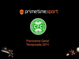 Panorama GeralTemporada 2011 