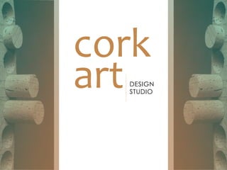 cork
artDESIGN
STUDIO
 