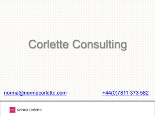 Corlette Consulting



norma@normacorlette.com   +44(0)7811 373 582
 