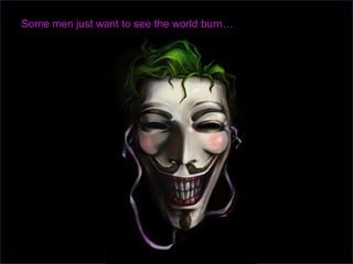 Some men just want to see the world burn…




                                  14
Akamai Confidential     Powering a Better Internet   ©2011 Akamai
 