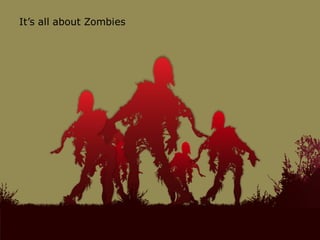 It’s all about Zombies




Akamai Confidential      Powering a Better Internet   ©2011 Akamai
 