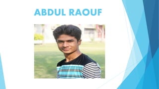 ABDUL RAOUF
 