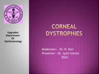Moderator:- Dr. N. Kori
Presenter:- Dr. Jyoti Gontia
RSO1
Upgraded
Department
Of
Ophthalmology
 