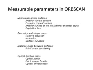 Measurable parameters in ORBSCAN
 