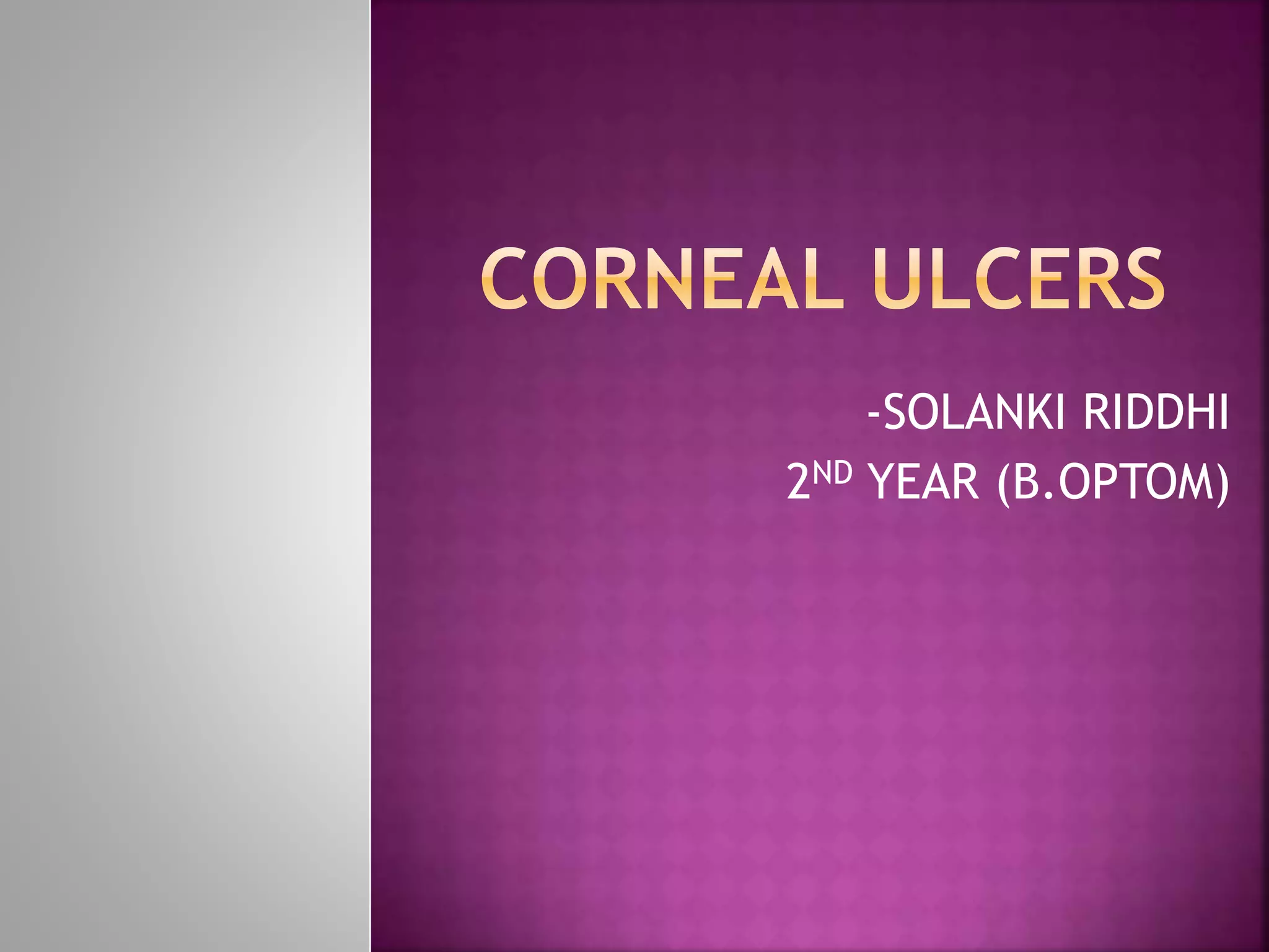 Corneal ulcers | PPT | Free Download