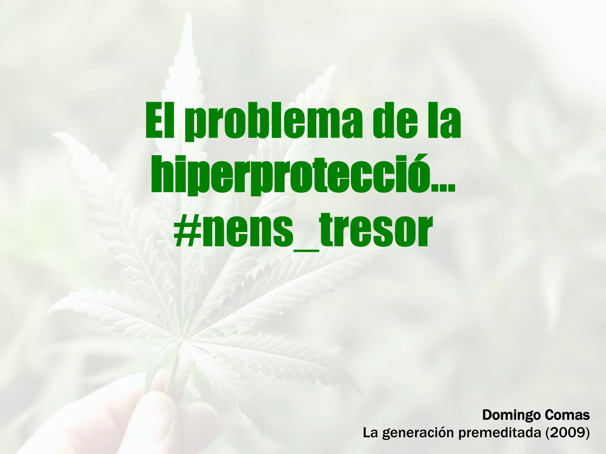 Soberans del consum
#hiperconsumisme
@Dpmocat i Joan Pallarés
¿Beber para crecer? (2013)
 