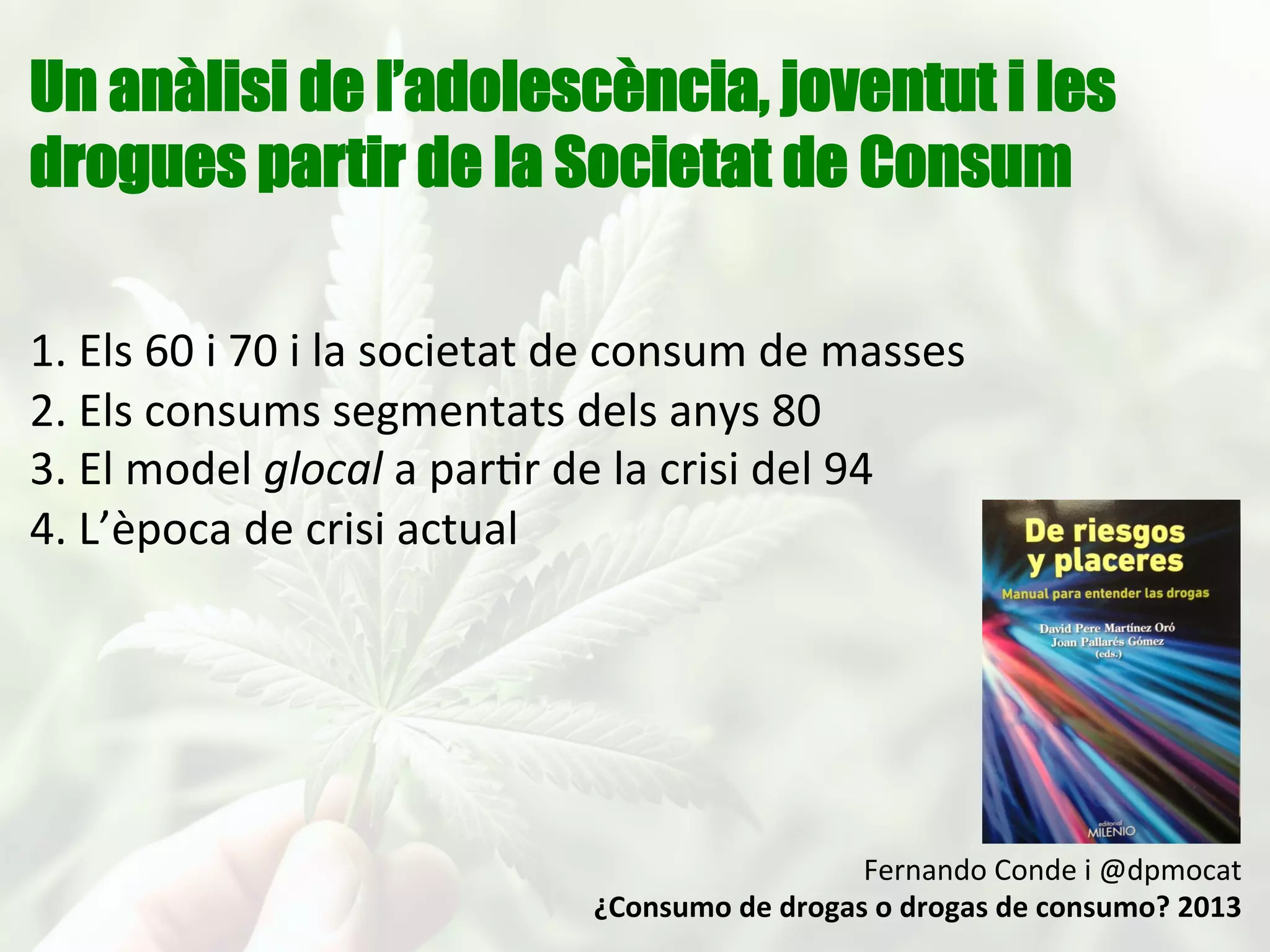 Una adolescència i joventut
cada vegada més llarga
 