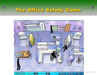 The Office Safety Game




                         .ppt-6290-4/03-ݺߣ 12
 