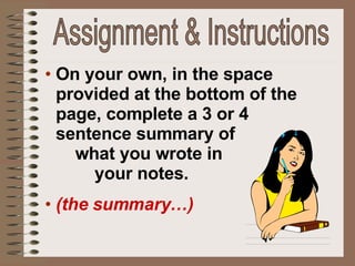 <ul><li>On your own, in the space provided at the bottom of the page, complete a 3 or 4  sentence summary of  what you wro...