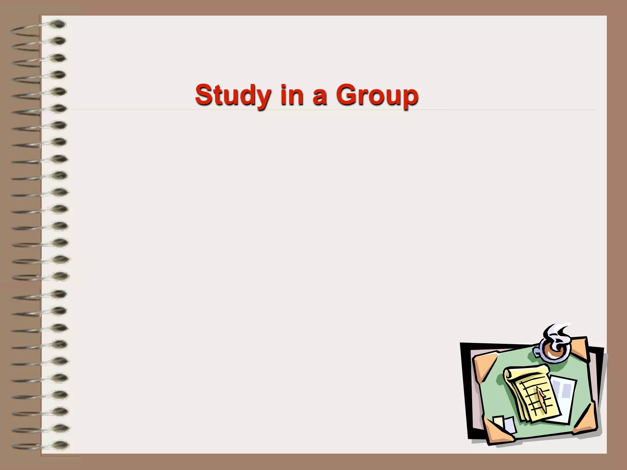 Study in a Group
 