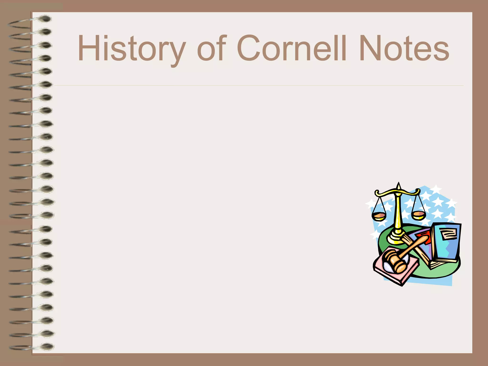 History of Cornell Notes
 