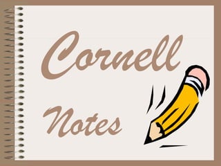 Cornell
Notes
 